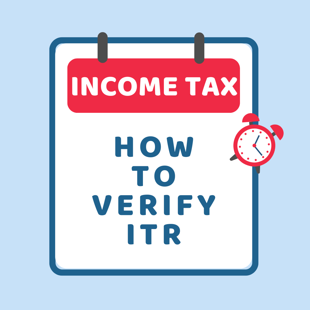 The Importance of Income Tax Return (ITR) Verification